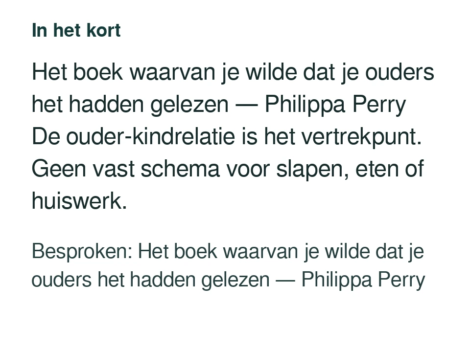 Het boek waarvan je wilde dat je ouders het hadden gelezen — Philippa Perry De ouder-kindrelatie is het vertrekpunt. Geen vast schema voor slapen, eten of huiswerk. Besproken: Het boek waarvan je wilde dat je ouders het hadden gelezen — Philippa Perry.