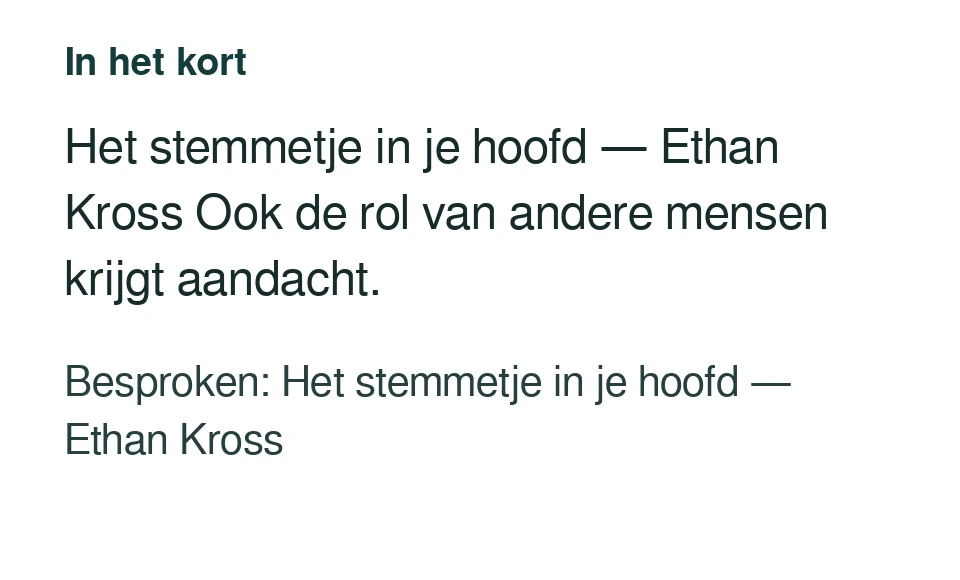 Het stemmetje in je hoofd — Ethan Kross Ook de rol van andere mensen krijgt aandacht. Besproken: Het stemmetje in je hoofd — Ethan Kross.