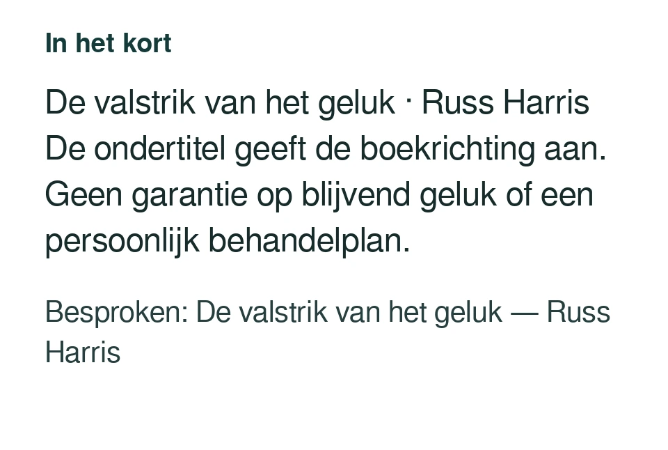 De valstrik van het geluk · Russ Harris De ondertitel geeft de boekrichting aan. Geen garantie op blijvend geluk of een persoonlijk behandelplan. Besproken: De valstrik van het geluk — Russ Harris.